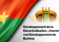 Edito :  Développement de la Décentralisation , chemin d&rsquo;un vrai Développement du Burkina